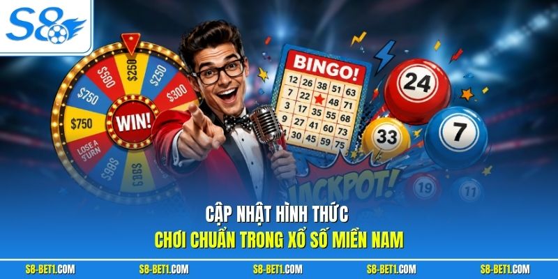 Cập nhật hình thức chơi chuẩn trong xổ số miền Nam