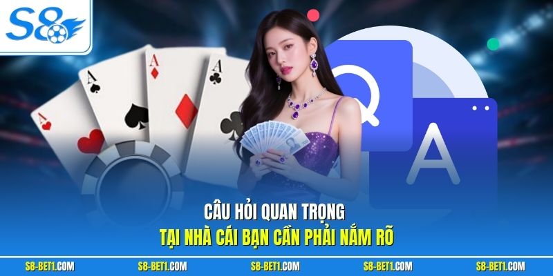 Câu hỏi quan trọng tại nhà cái bạn cần phải nắm rõ