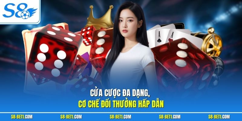 Cửa cược đa dạng, cơ chế đổi thưởng hấp dẫn