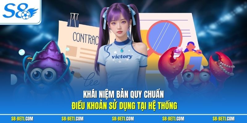 Khái niệm bản quy chuẩn điều khoản sử dụng tại hệ thống