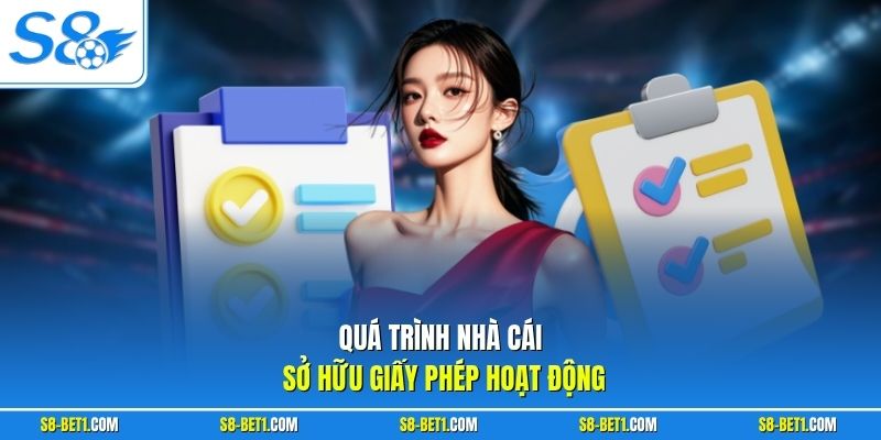 Quá trình nhà cái sở hữu giấy phép hoạt động