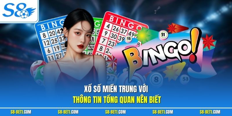 Xổ số miền Trung với thông tin tổng quan nên biết
